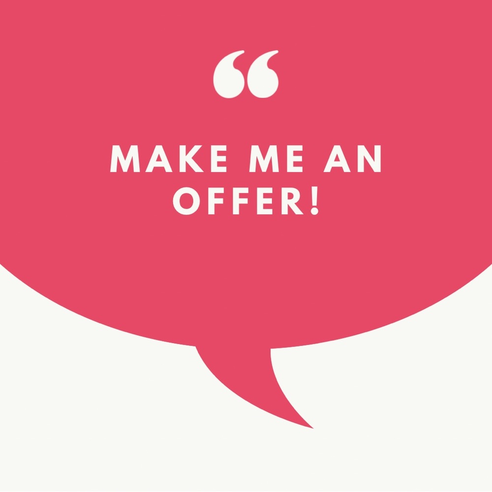 Make me an offer.